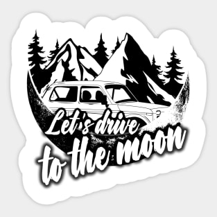 Let's Drive to the moon Sticker